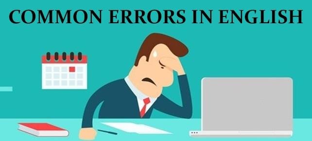 COMMON ERRORS IN ENGLISH